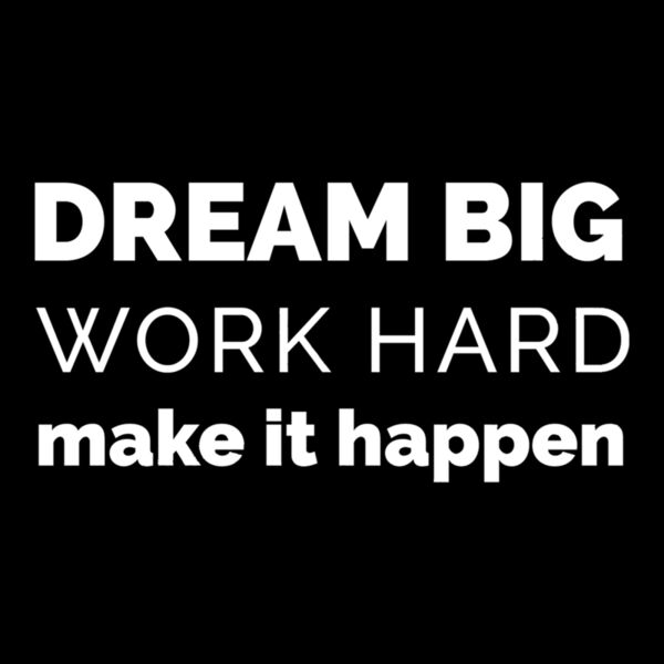 Dream Big Work Hard  White  Thumbnail