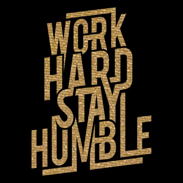 Work Hard Stay Humble  Mirror Gold  Thumbnail