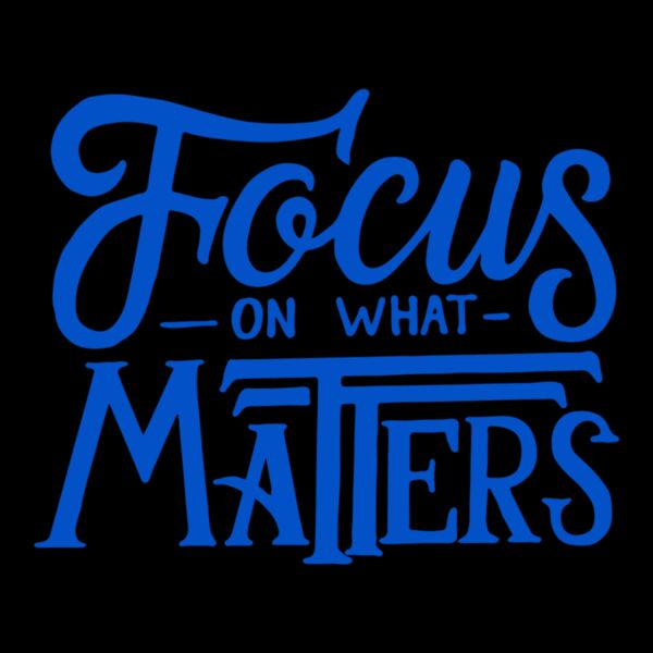 Focus on What Matters  Royal  Thumbnail