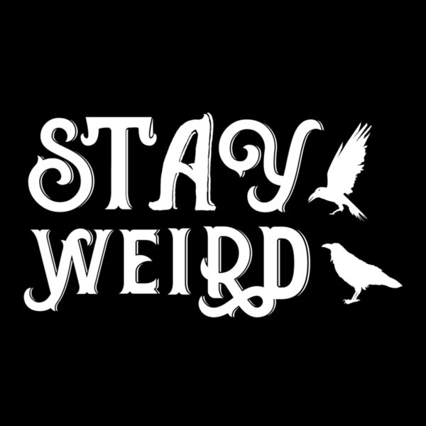 Stay Weird  white  Thumbnail