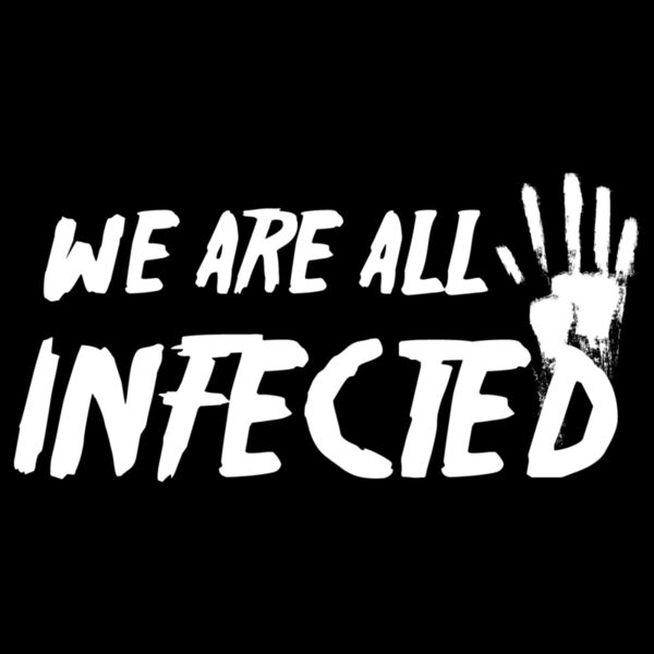 We are All Inected  White  Thumbnail