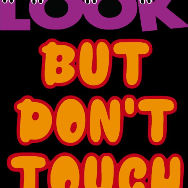 Look But Don t Touch Thumbnail