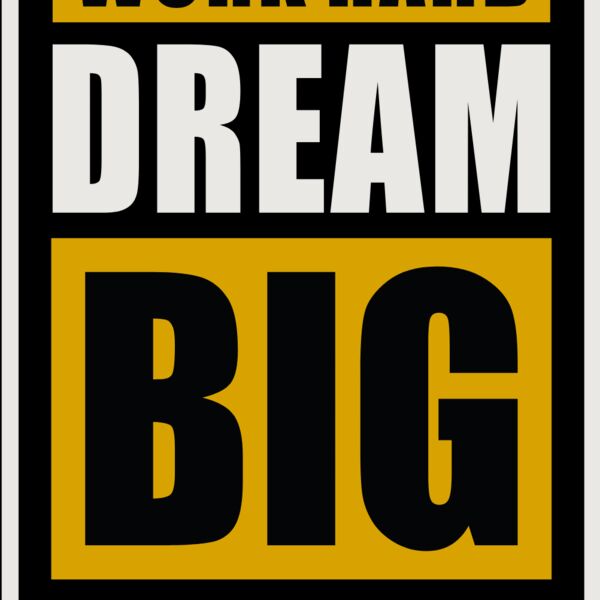 Work Hard Dream Big 2 Thumbnail
