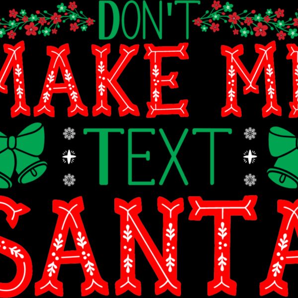 Dont Make Me Text Santa Thumbnail