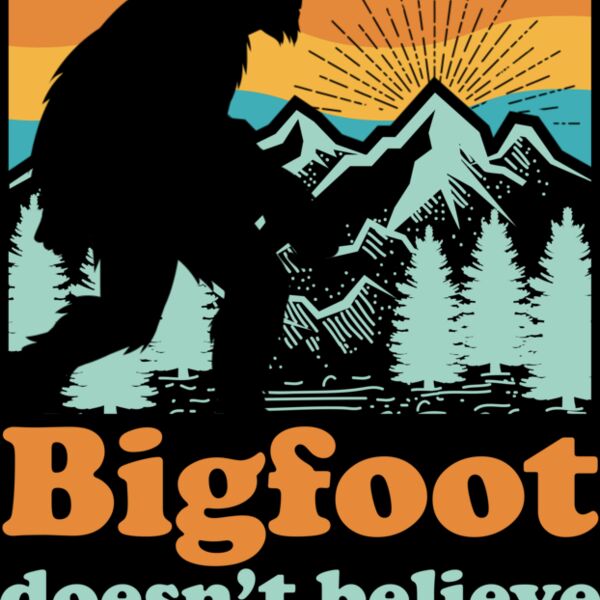 Bigfoot Doesn t Believe You Thumbnail