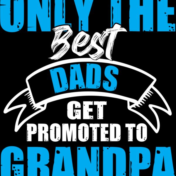 Only the Best Get Promoted to Grandpa Thumbnail