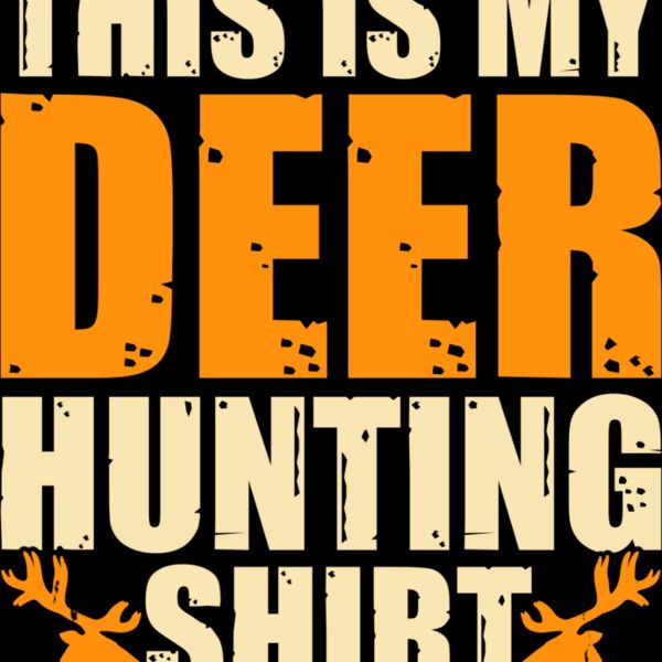 This is My Deer Hunting T Shirt Thumbnail
