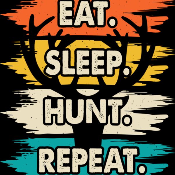 Eat Sleep Hunt Repeat copy Thumbnail